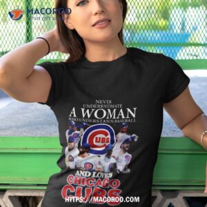 never underestimate a woman who understands baseball and loves chicago cubs 2023 shirt tshirt 1