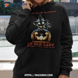 never underestimate an old lady with a black cat halloween pumpkin shirt hoodie