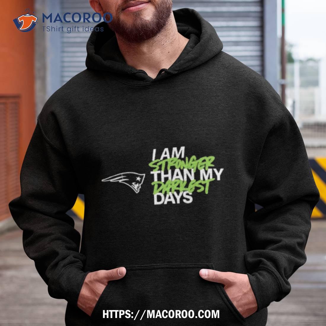 New England Patriots I Am Stronger Than My Darkest Days Shirt