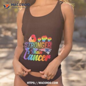 New England Patriots Stronger Than Cancer Nfl 2023 Shirt