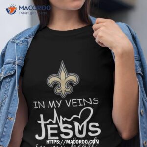 New Orlean Saints Logo 2023 In My Veins Jesus In My Hearshirt