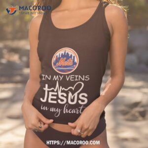 New York Mets Logo 2023 In My Veins Jesus In My Hearshirt