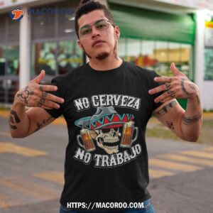 No Cerveza Trabajo Skull Shirt, Scary Skull