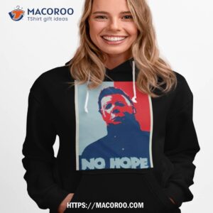 No Hope Michael Myers Halloween Shirt