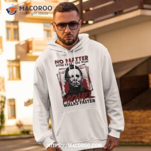 No Matter How Fast You Run Michael Walks Faster Halloween 2023 Shirt