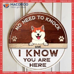 No Need To Knock I Know You Are Here, Rustic Door Hanger, Personalized Dog Breeds Wooden Signs, Entryway Decor