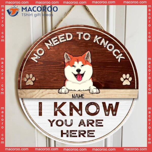 No Need To Knock I Know You Are Here, Rustic Door Hanger, Personalized Dog Breeds Wooden Signs, Entryway Decor