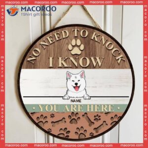 No Need To Knock I Know You Are Here, Wooden Pawprints Door Hanger, Personalized Dog Breeds Signs, Front Decor