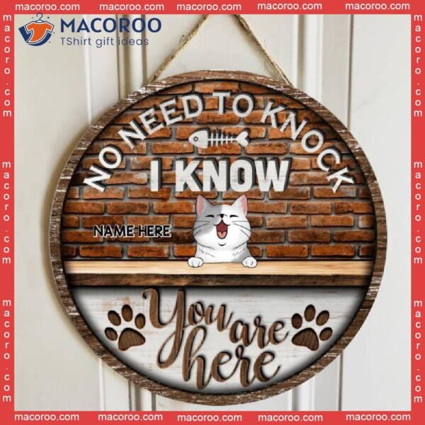 No Need To Knock, We Know You Are Here, Brick Wall, Personalized Cat Breeds Wooden Signs
