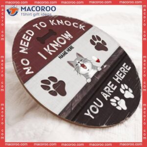 No Need To Knock We Know You Are Here, Custom Background, Personalized Dog & Cat Wooden Signs