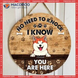 No Need To Knock, We Know You Are Here, Dog Pawprints Background, Personalized Lovers Wooden Signs