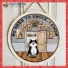 No Need To Knock We Know You Are Here, Personalized Cat Wooden Signs