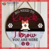 No Need To Knock, We Know You Are Here, Pet Paws With Grey & Brown Background, Personalized Dog Cat Lovers Wooden Signs