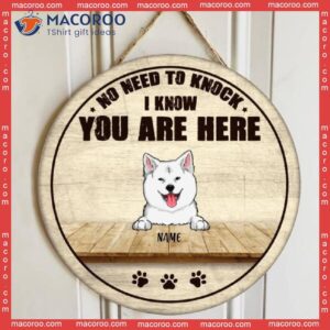 No Need To Knock We Know You Are Here, Welcome Rustic Door Hanger, Personalized Dog Breeds Wooden Signs, Entryway Decor
