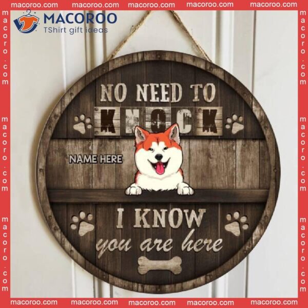 No Need To Knock We Know You Are Here, Welcome Rustic Wooden Door Hanger, Personalized Dog Breeds Signs
