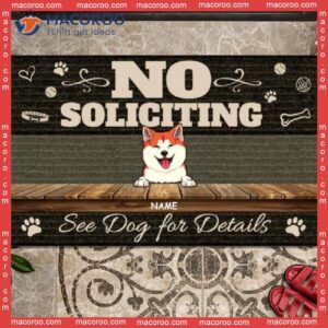 No Soliciting See Dogs For Details Outdoor Door Mat, Custom Doormat, Gifts Dog Lovers