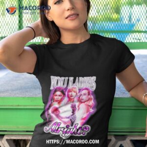 not safe for wear you ladies alright shirt tshirt 1