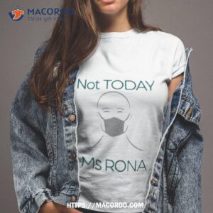 Not Today Rona 2023 Shirt