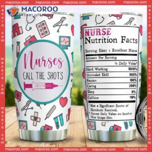 Nurses Call The Shots Stainless Steel Tumbler