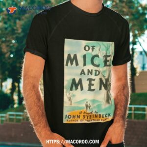Of Mice And Men Movie Shirt