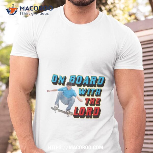 On Boar With The Lord Shirt