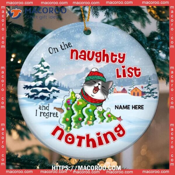 On Naughty List I Regret Nothing Funny Circle Ceramic Ornament, Cat Lawn Ornaments