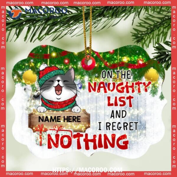 On The Naughty List And I Regret Nothing Ornate Metal Ornament, Cat Christmas Tree Ornaments