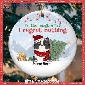 On The Naughty List, I Regret Nothing Circle Ceramic Ornament, Cat Christmas Ornaments Personalized