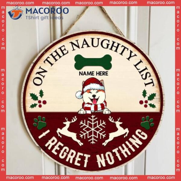 On The Naughty List We Regret Nothing, Paw, Bones, Snow, Reindeer Yellow And Wine Color Background, Personalized Dog Lovers Christmas Wooden Signs