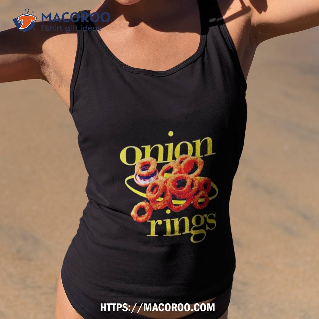 Onion Rings Shirt Onion Rings Shirt