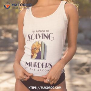Only Murders In The Building I’d Rather Be Solving Murders At The Arconia Shirt
