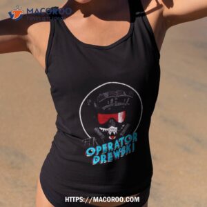 Operator Drewski Cartoon Shirt 1 operator drewski cartoon shirt tank top 2