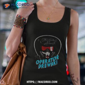 Operator Drewski Cartoon Shirt 2 operator drewski cartoon shirt tank top 4