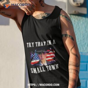 oppenheimer try that in a small town shirt tank top 1