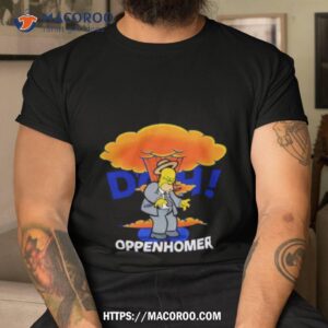 Oppenhomer Homer Simpson Shirt