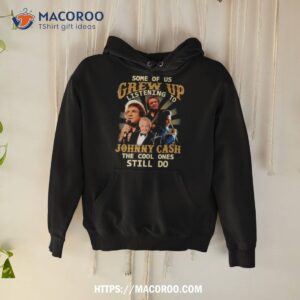 Original Sone Of Us Grew Up Listening To Johnny Cash The Cool Ones Still Do 2023 Shirt