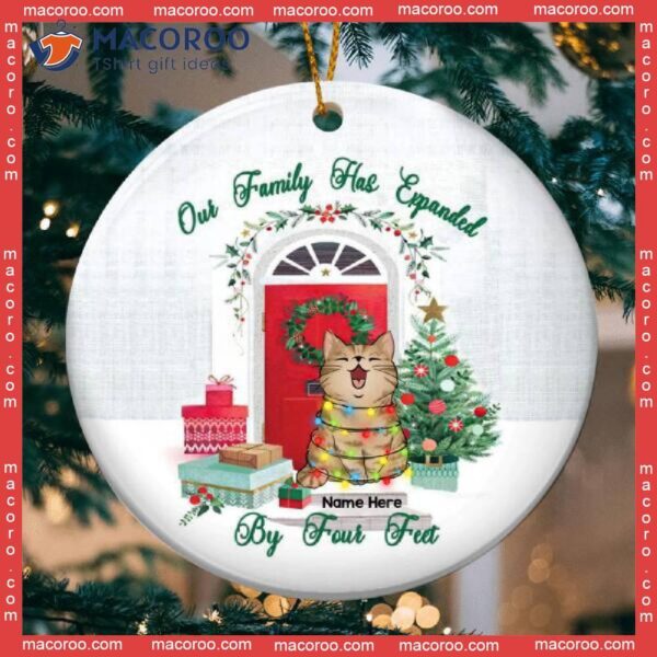 Our Family Has Expanded By Four Feet Circle Ceramic Ornament, Personalized Cat Lovers Decorative Christmas Ornament