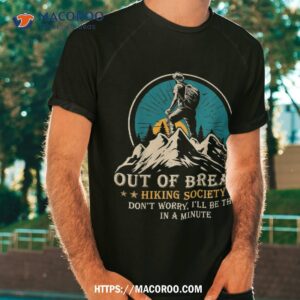 out of breath hiking society shirt cool fathers day gift ideas tshirt