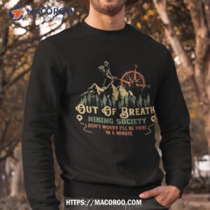 out of breath hiking society shirt gifts for dad amazon sweatshirt