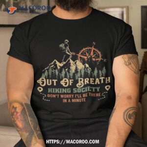 out of breath hiking society shirt gifts for dad amazon tshirt