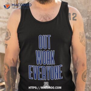 out work everyone shirt tank top