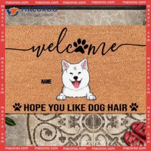 Outdoor Door Mat, Welcome Hope You Like Dog Hair Personalized Doormat, Gifts For Lovers