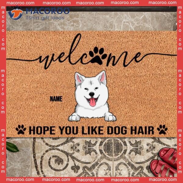 Outdoor Door Mat, Welcome Hope You Like Dog Hair Personalized Doormat, Gifts For Lovers