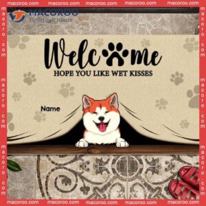 Outdoor Door Mat, Welcome Hope You Like Wet Kisses Personalized Doormat, Gifts For Dog Lovers