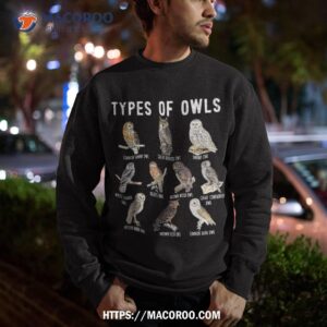 owl lover types of owls owls world shirt top father s day gifts sweatshirt