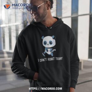 Panda I Can’t Adult Today Shirt