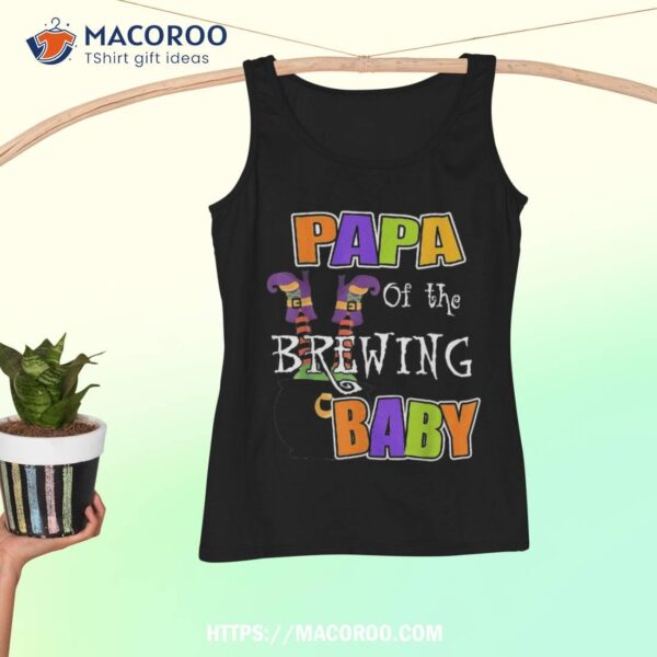 Papa Of Brewing Baby Halloween Theme Shower Spooky Shirt, Fun Halloween Gifts