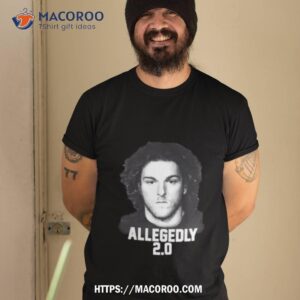 pat mcafee allegedly 2 0 shirt tshirt 2