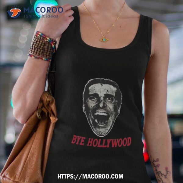 Patrick Bateman Bye Hollywood Shirt