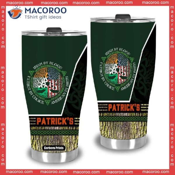 Patrick’s Day Irish By Blood Steel Tumbler